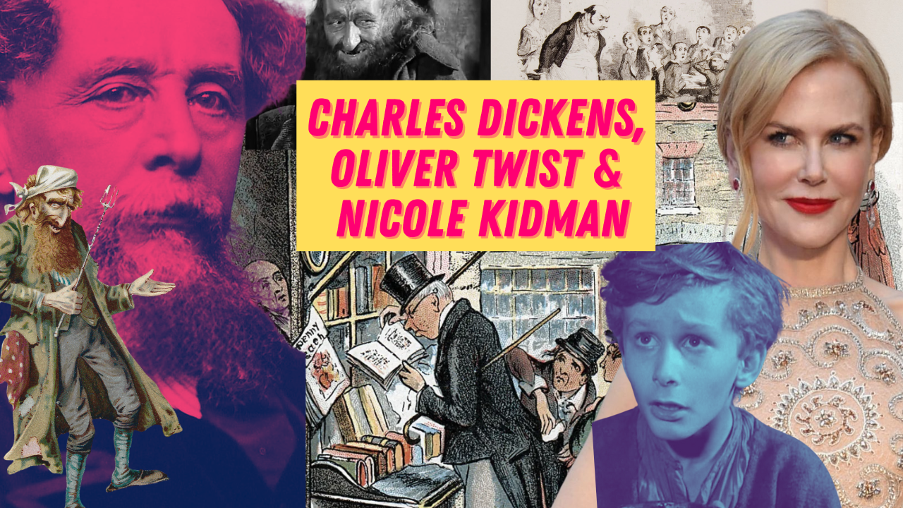 Charles Dickens, Oliver Twist & Nicole Kidman (Video)